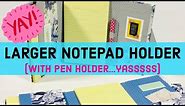 🌟AS REQUESTED🌟 LARGER notepad holder with PEN LOOP & POCKETS! easy diy notepad holder tutorial