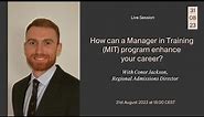 How can a Manager in Training (MIT) program enhance your career?