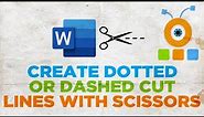 How to Create Dotted or Dashed Cut Lines with Scissors in Word