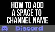 How to add a space and vertical line to Discord Channel name "︱"
