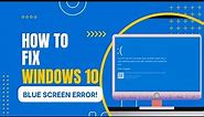 Blue Screen of Death? Don't Panic! Here's How to Fix the Windows 10 Blue Screen Error!
