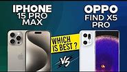 iPhone 15 Pro Max VS Oppo Find X5 Pro - Full Comparison ⚡Which one is Best