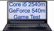 Core i5 2540m GeForce 540m Game Test