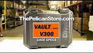 VAULT by Pelican™ V300 Case Specs
