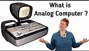 What is Analog Computer?, Features of analog computers, Computer Systems, Computer Basics, COMPUTECH