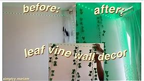 Putting up artificial leaf vines! | Room decor | Room transformation
