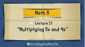 Rules For Multiplying By 5 Or By 9 (Math 5 Lecture)
