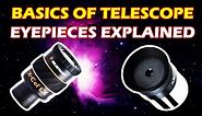 The Basics of Telescope Eyepieces Explained | Alien Tech