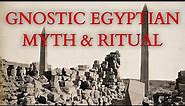 Gnosticism - Gnostic Myth and Ritual - The Three Steles of Seth from the Nag Hammadi Library
