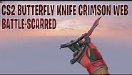 Butterfly Knife Crimson Web (Battle-Scarred) | CS2 Skin Showcase #382