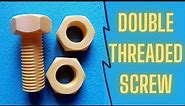 Double Threaded Screw