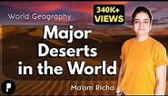 Deserts in the World | Important Hot & Cold Deserts | World Geography | With Maps & Memory Hints