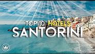 The Top 10 Best Hotels in Santorini, Greece (2023)