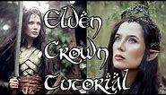 Make your own Elven Crown Tutorial (Adjustable 4-in-1 Elvish Mirkwood Crown) - One Size Fits All