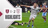 Burnley 1-2 West Ham | Late Soucek Winner Gives Hammers Victory! | Premier League Highlights