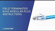Field Terminated RJ45 Modular Plug Instructions