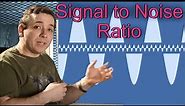 Understanding Signal to Noise ratio. Lesson 7
