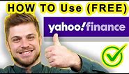 HOW TO Use Yahoo Finance for FREE