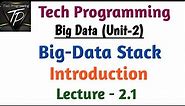 Big Data Stack || Introduction || Big Data Analytics || Lecture - 11 || by Tech Programming