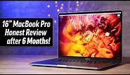 16" MacBook Pro 6-Month Review - Where it stands in 2020