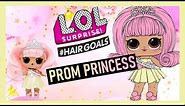 Prom Princess 👑 - LOL Surprise - HAIRGOALS WAVE 2