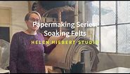 Papermaking Series: Soaking Felts