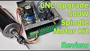 #8 [ENG] CNC Upgrade 500W Spindle Motor Kit | Review