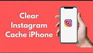 How to Clear Instagram Cache iPhone (Quick & Simple)