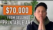 How I Made 70K+ Selling Printable Wall Art on Etsy - Passive Income Tutorial 2021