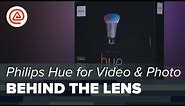 Behind the Lens - Philips Hue Lights for Video & Photography