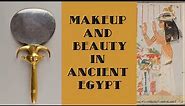 Makeup and Beauty in Ancient Egypt