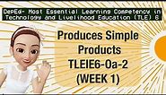 TLE 6 First Quarter- Produces Simple Product | Teacher Sinag