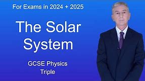 GCSE Physics Revision "The Solar System" (Triple)