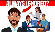 10 Reasons Why People Are Ignoring You