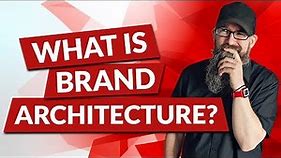 What is brand architecture?