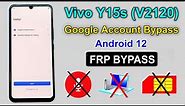 VIVO Y15S (V2120) FRP BYPASS ANDROID 12 | VIVO Y15S GMAIL ACCOUNT BYPASS LATEST UPDATE WITHOUT PC |