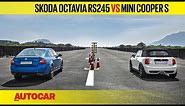 Drag Race: Skoda Octavia RS245 vs Mini Cooper S - Front-wheel drive feud | Autocar India