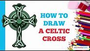 How to Draw a Celtic Cross in a Few Easy Steps: Drawing Tutorial for Beginner Artists