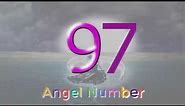 angel number 97 | The meaning of angel number 97