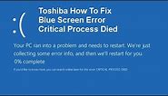 Toshiba How To Fix Blue Screen Error Critical Process Died