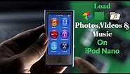How to Add MUSIC to Your iPod Nano 7th [Add Photos Videos]