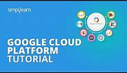 Google Cloud Platform Tutorial | GCP Tutorial | Google Cloud Platform For Beginners | Simplilearn