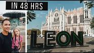 León, Guanajuato 🦁 Mexican Bajío [ in 48 Hours ]