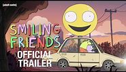 Smiling Friends | Season 2 | Official Trailer | Adult Swim UK 🇬🇧