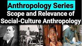 Main branches of Anthropology & their Scope and Relevance | Social - Cultural Anthropology