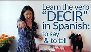 Using the Spanish verb DECIR (say/tell): me dijiste, dime, dijo, te dije, me lo dijiste...