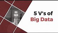 5 V's of Big Data