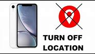 How To Turn Off Location On iPhone