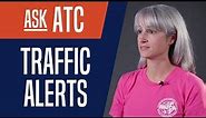 Ask ATC: Traffic Alerts