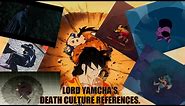 LORD YAMCHA'S DEATH CULTURE REFERENCES! (THE MEME STILL REMAINS...) (RE-UPLOAD.)